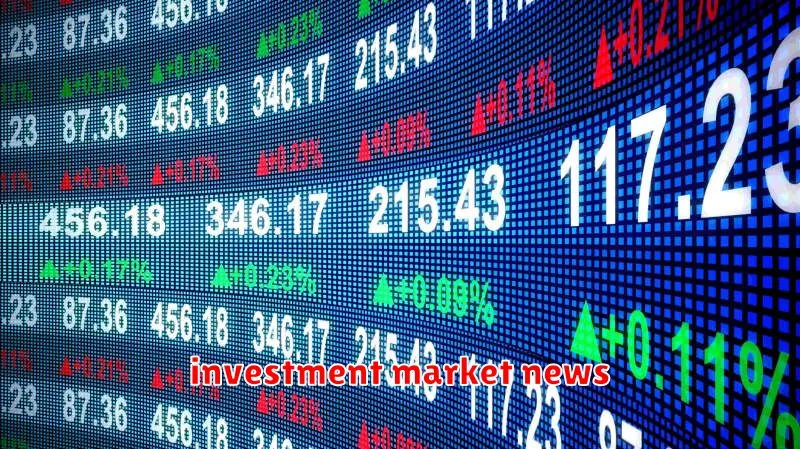 investment market news